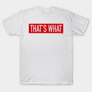 That's What She Said Quote T-Shirt